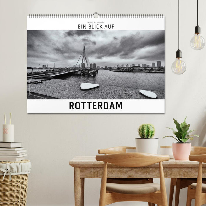 Ein Blick auf Rotterdam (CALVENDO Wandkalender 2024)