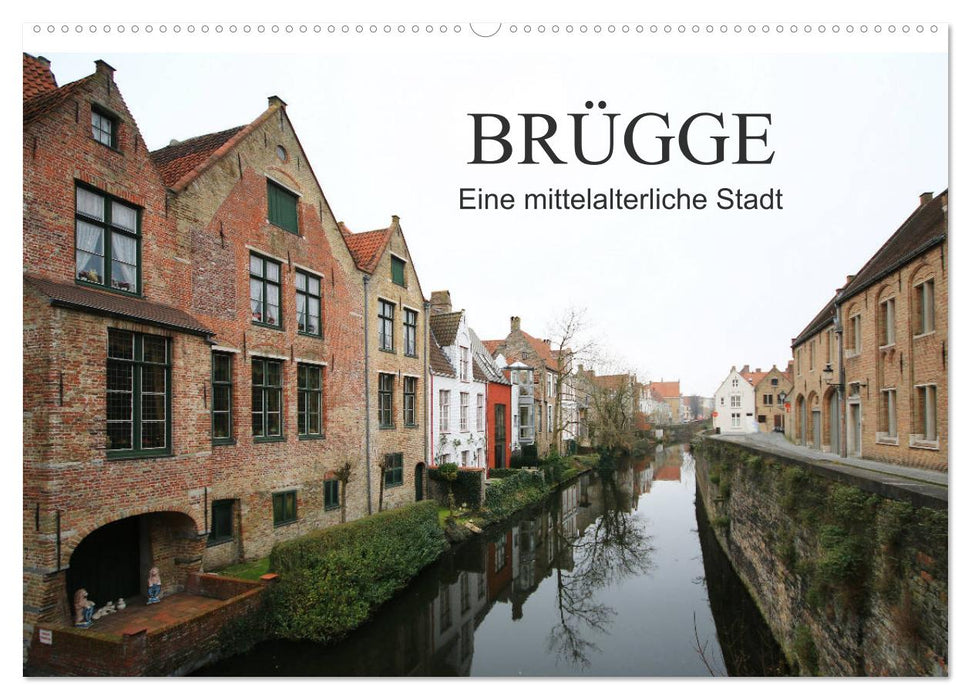 Bruges - Une cité médiévale (Calendrier mural CALVENDO 2024) 