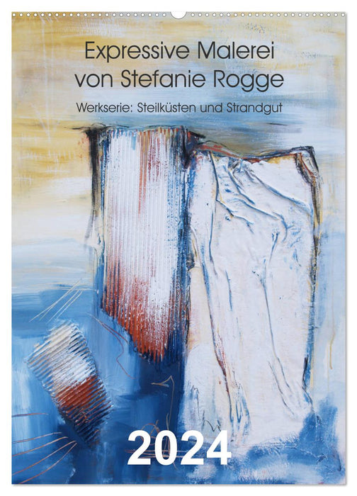 Expressive Malerei von Stefanie Rogge (CALVENDO Wandkalender 2024)