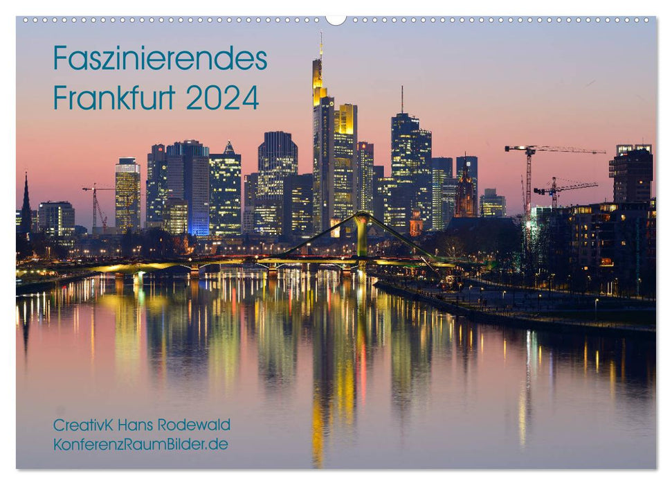 Faszinierendes Frankfurt - Impressionen aus der Mainmetropole (CALVENDO Wandkalender 2024)