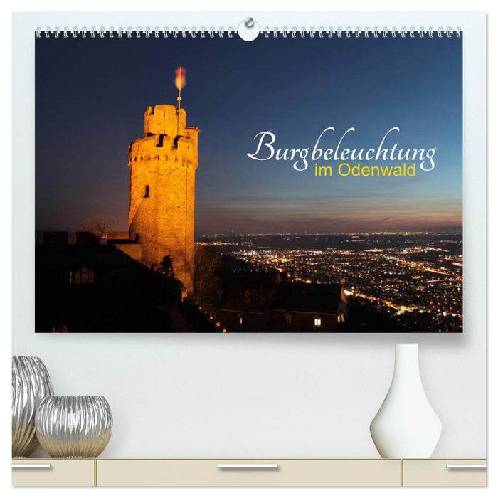 Castle lighting in the Odenwald (CALVENDO Premium Wall Calendar 2024) 