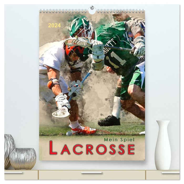 My Game - Lacrosse (CALVENDO Premium Wall Calendar 2024) 