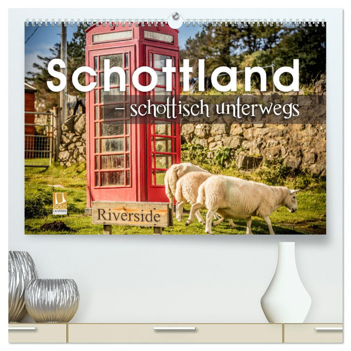 Schottland – schottisch unterwegs (CALVENDO Premium Wandkalender 2024)