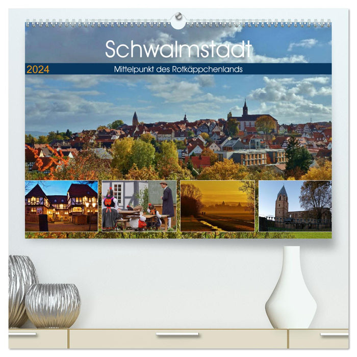 Schwalmstadt - centre du pays du Petit Chaperon Rouge (Calvendo Premium Wall Calendar 2024) 