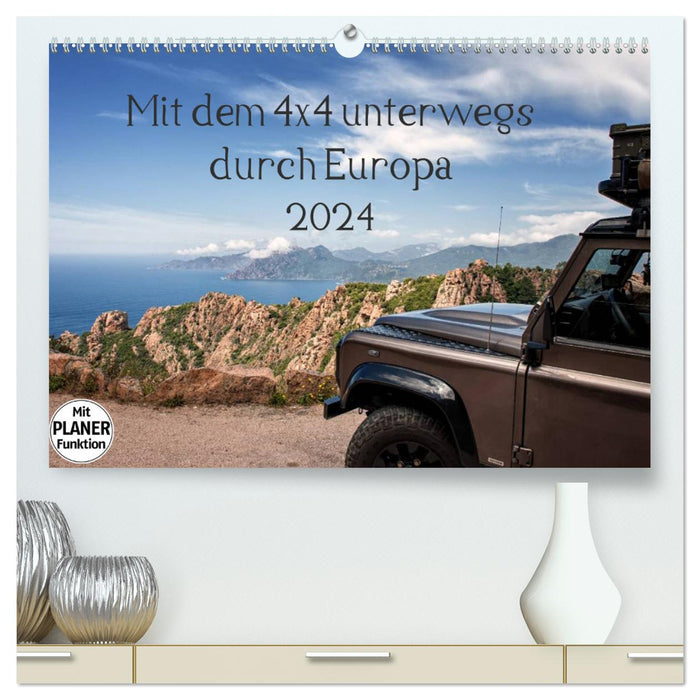 Avec le 4x4 à travers l'Europe (Calendrier mural CALVENDO Premium 2024) 