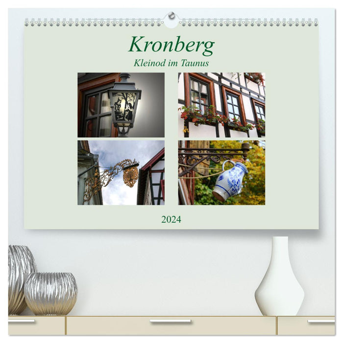 Kronberg - Kleinod im Taunus (CALVENDO Premium Wandkalender 2024)