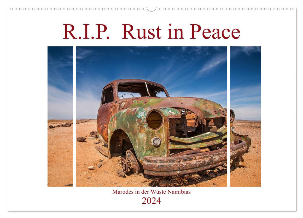 RIP Rust in Peace - Marodes dans le désert namibien (calendrier mural CALVENDO 2024) 