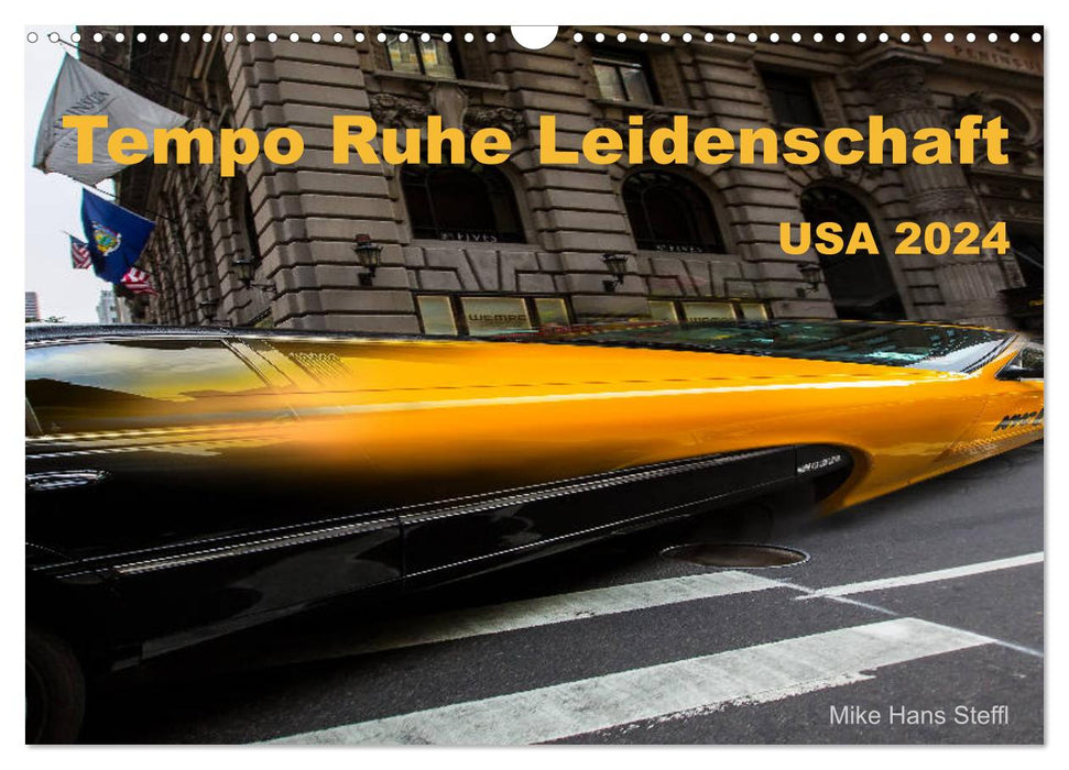 Tempo Ruhe Leidenschaft - USA 2024 (CALVENDO Wandkalender 2024)