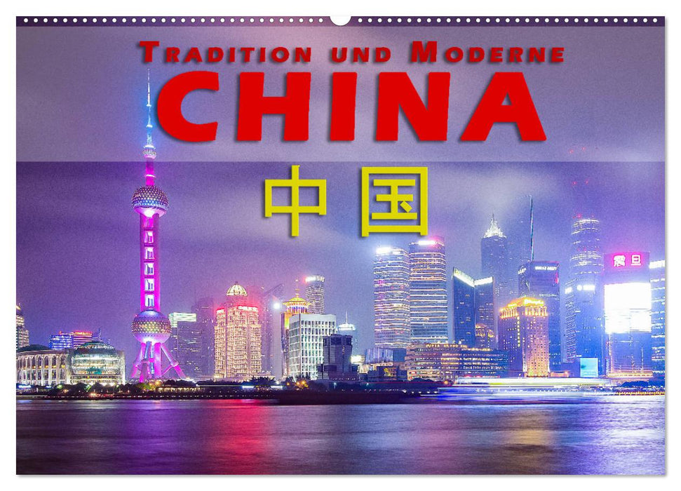China - Tradition und Moderne (CALVENDO Wandkalender 2024)