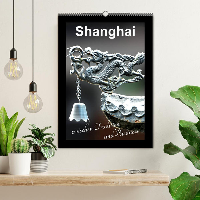 Shanghai entre tradition et business (Calendrier mural CALVENDO 2024) 