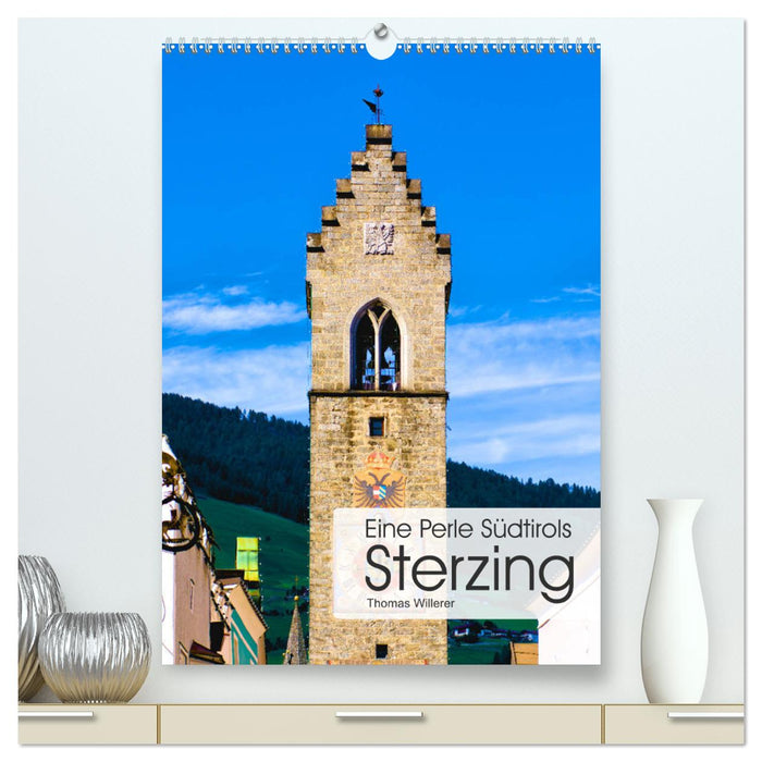 Eine Perle Südtirols - Sterzing (CALVENDO Premium Wandkalender 2024)