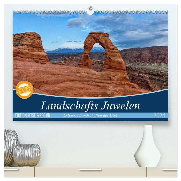 Landscape Jewels - Exquisite Landscapes of the USA (CALVENDO Premium Wall Calendar 2024) 