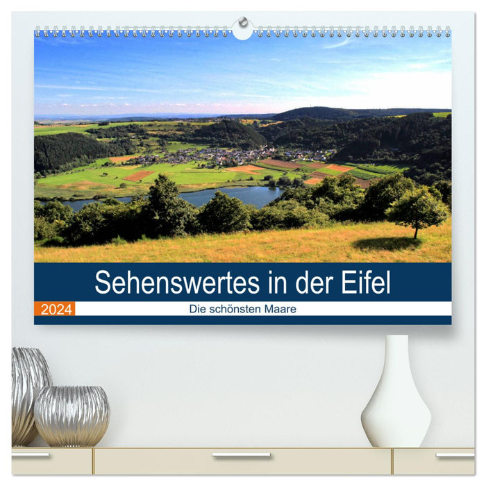 Sehenswertes in der Eifel - Die schönsten Maare (CALVENDO Premium Wandkalender 2024)