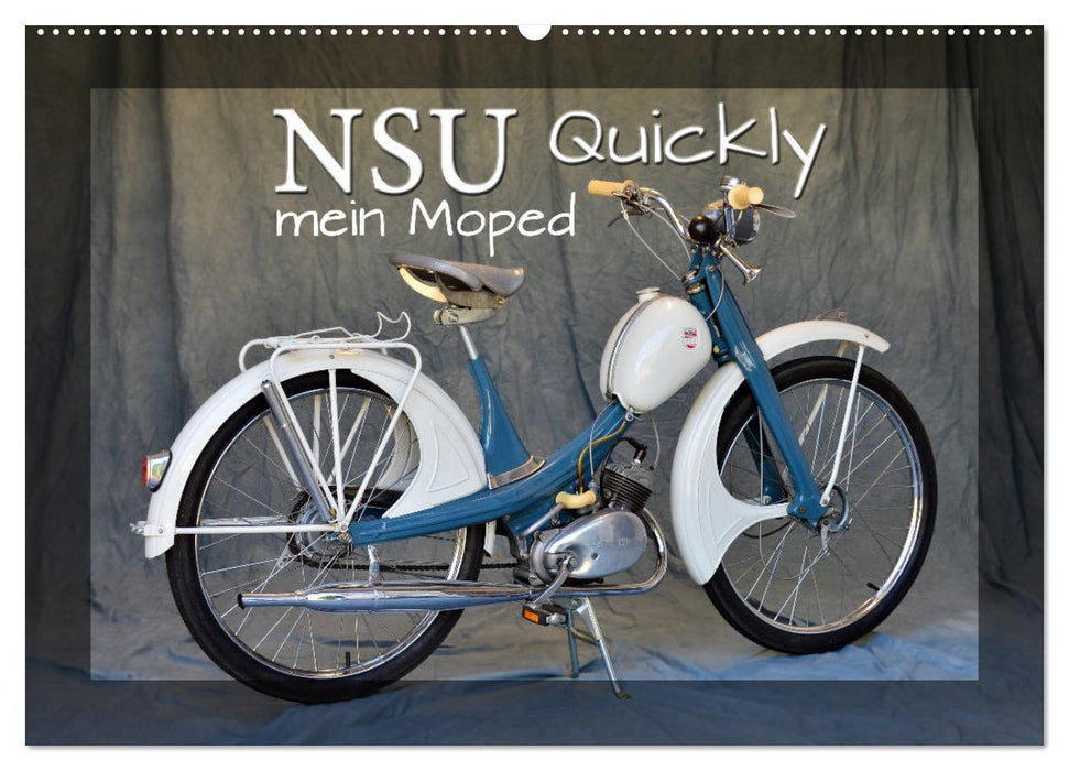 NSU Quickly - My Moped (CALVENDO Wall Calendar 2024) 