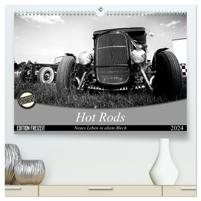 Hot Rods - Neues Leben in altem Blech (CALVENDO Premium Wandkalender 2024)