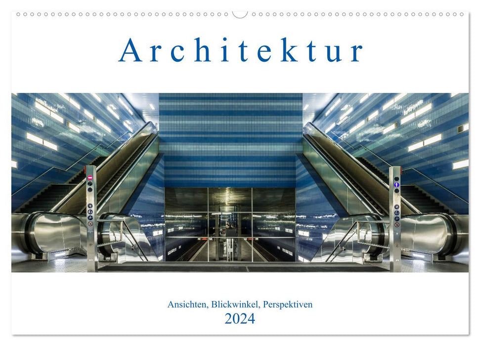 Architecture - vues, perspectives, perspectives (Calendrier mural CALVENDO 2024) 