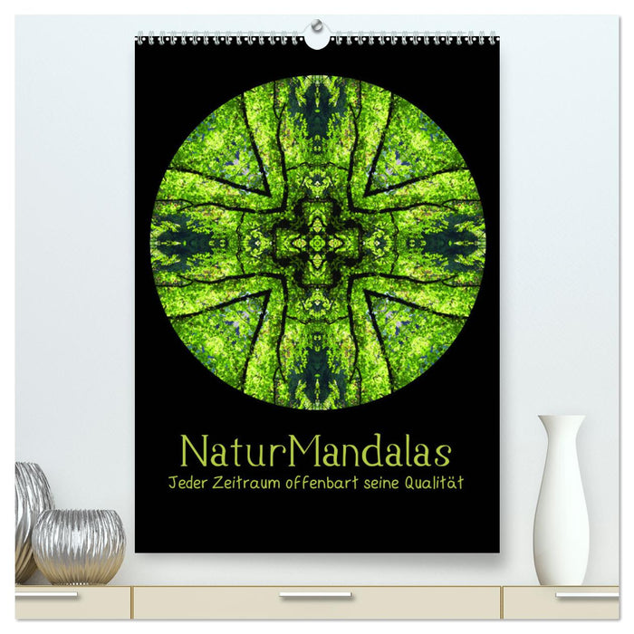 NaturMandalas - Jeder Zeitraum offenbart seine Qualität (CALVENDO Premium Wandkalender 2024)