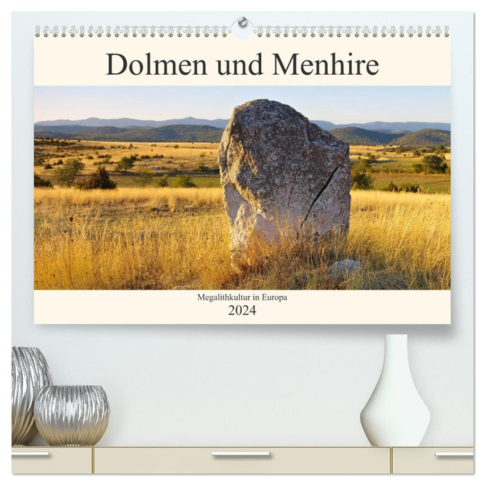 Dolmens and menhirs - megalithic culture in Europe (CALVENDO Premium Wall Calendar 2024) 