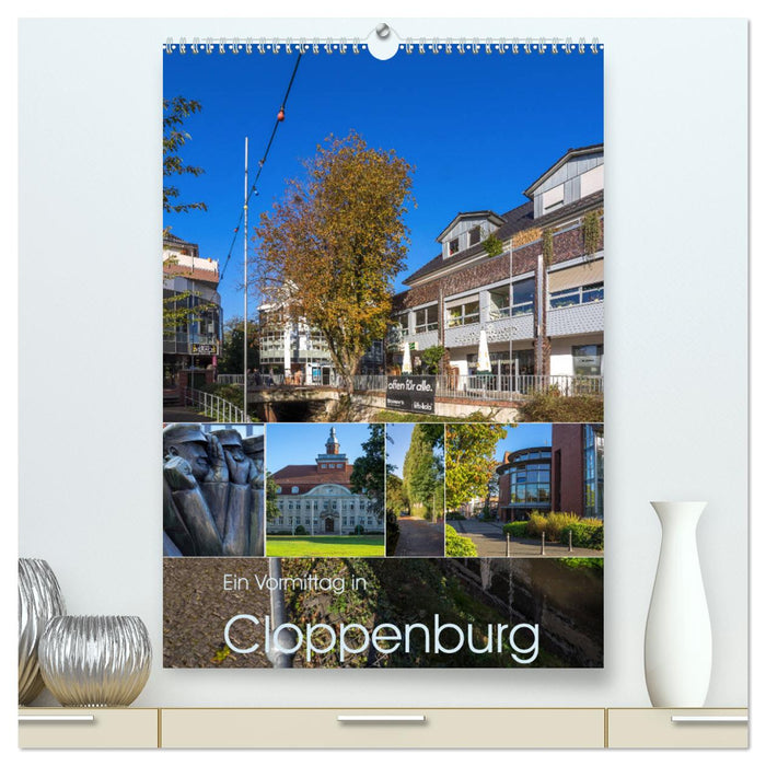 Ein Vormittag in Cloppenburg (CALVENDO Premium Wandkalender 2024)