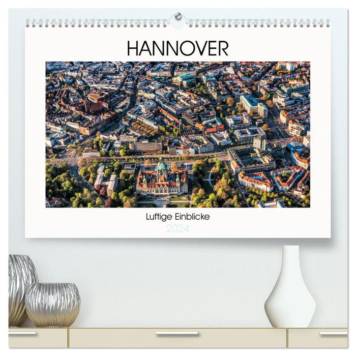 Hanovre – Airy Insights (Calvendo Premium Calendrier mural 2024) 