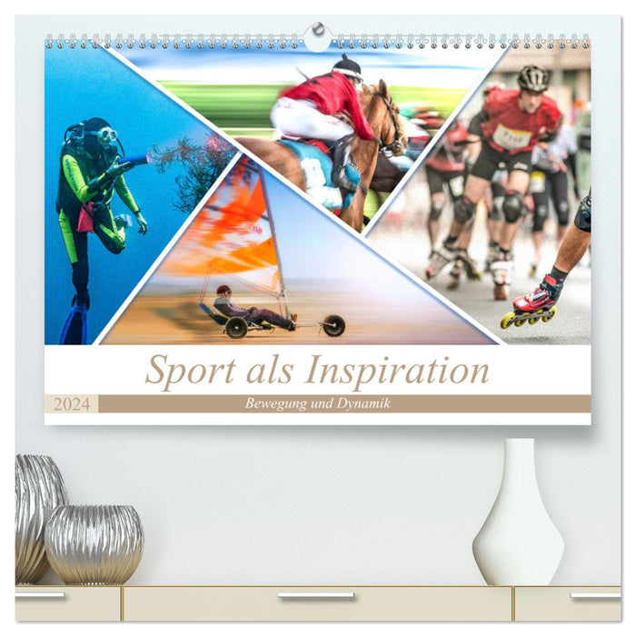Sport als Inspiration (CALVENDO Premium Wandkalender 2024)