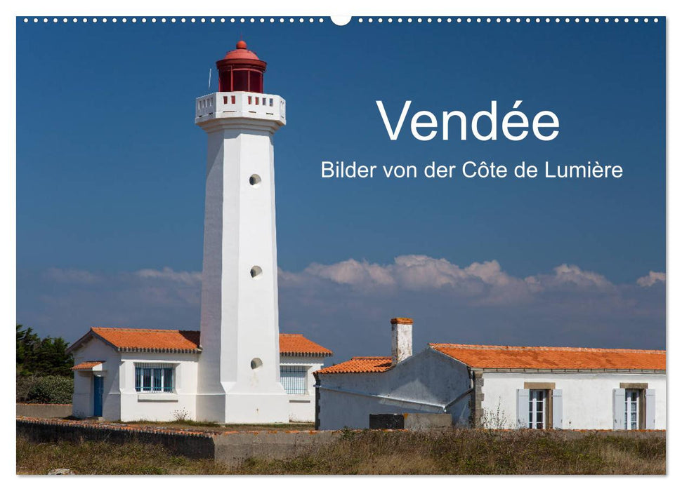 Vendée - Bilder von der Côte de Lumière (CALVENDO Wandkalender 2024)