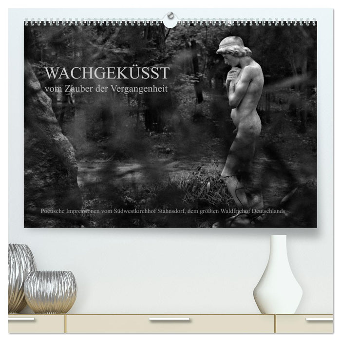 Wachgeküsst - Vom Zauber der Vergangenheit - Südwestkirchhof Stahnsdorf (CALVENDO Premium Wandkalender 2024)