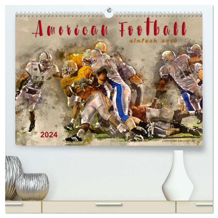 American Football - einfach cool (CALVENDO Premium Wandkalender 2024)