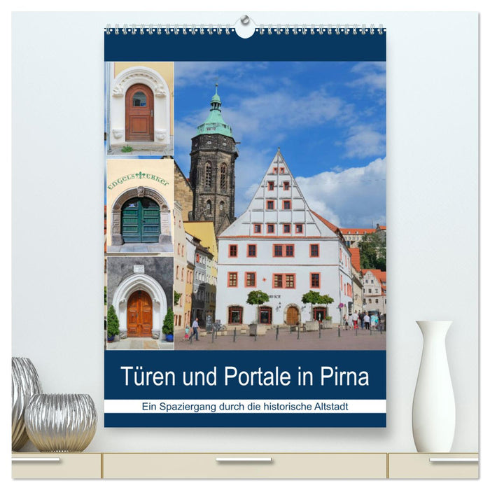 Portes et portails à Pirna (calendrier mural CALVENDO Premium 2024) 