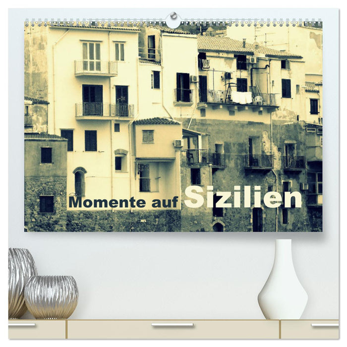 Moments in Sicily (CALVENDO Premium Wall Calendar 2024) 