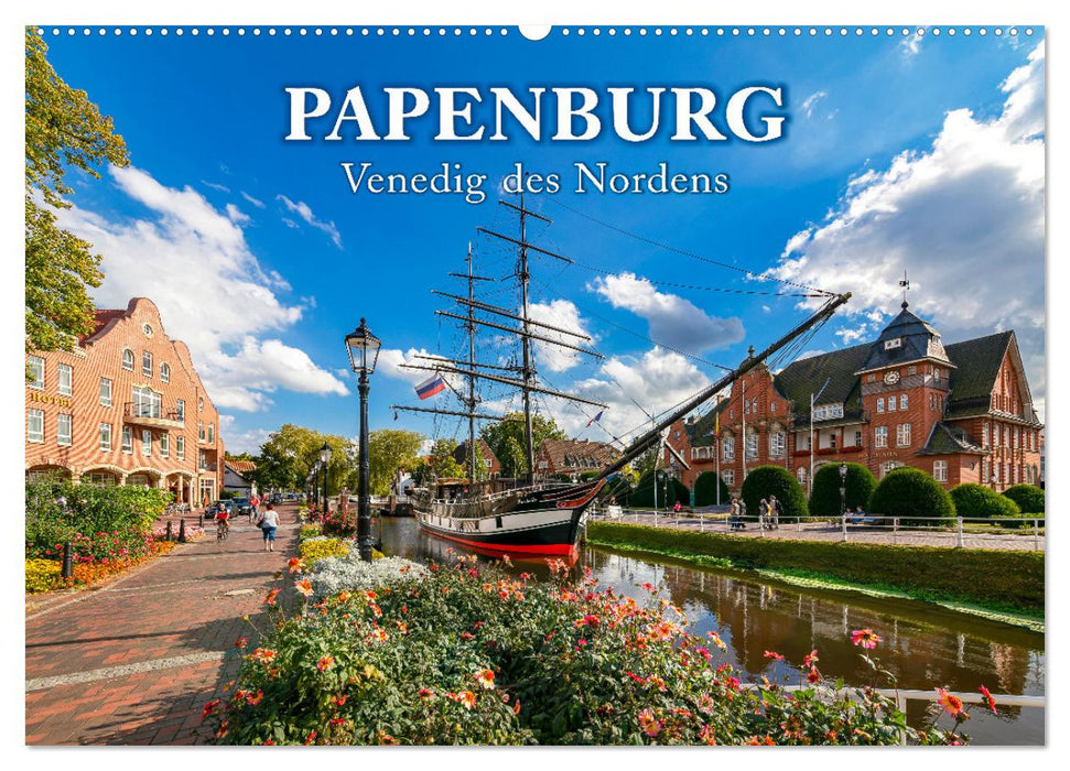 Papenburg - Venise du Nord (calendrier mural CALVENDO 2024) 