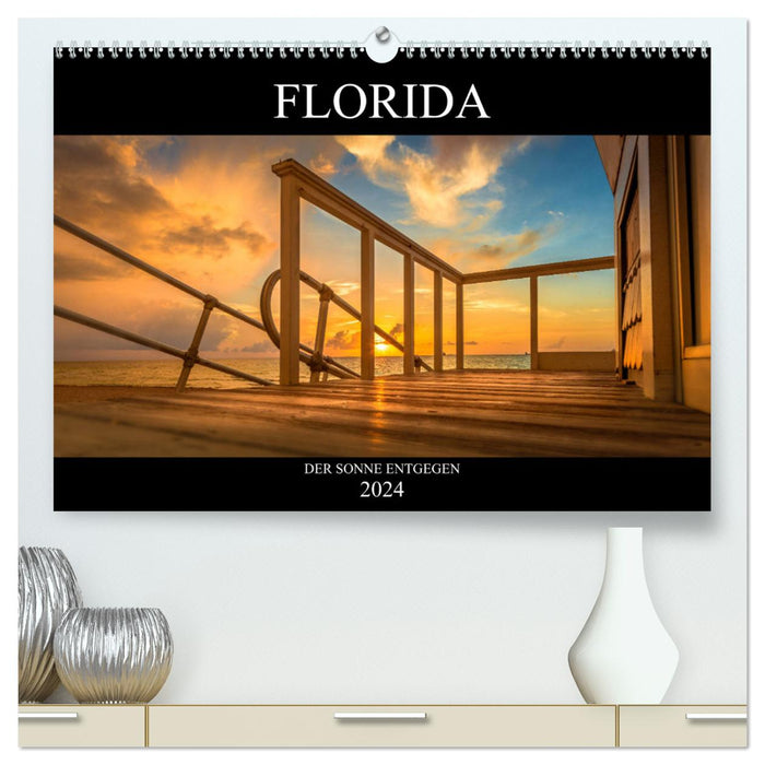 Florida. Der Sonne entgegen. (CALVENDO Premium Wandkalender 2024)