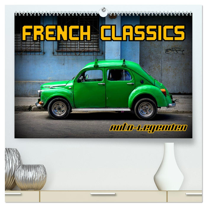 Légendes automobiles - Classiques français (Calendrier mural CALVENDO Premium 2024) 