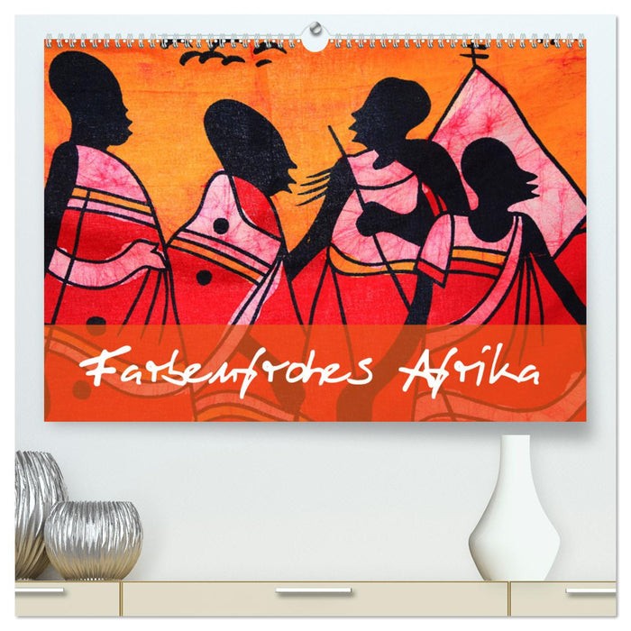 Afrique colorée (Calvendo Premium Calendrier mural 2024) 