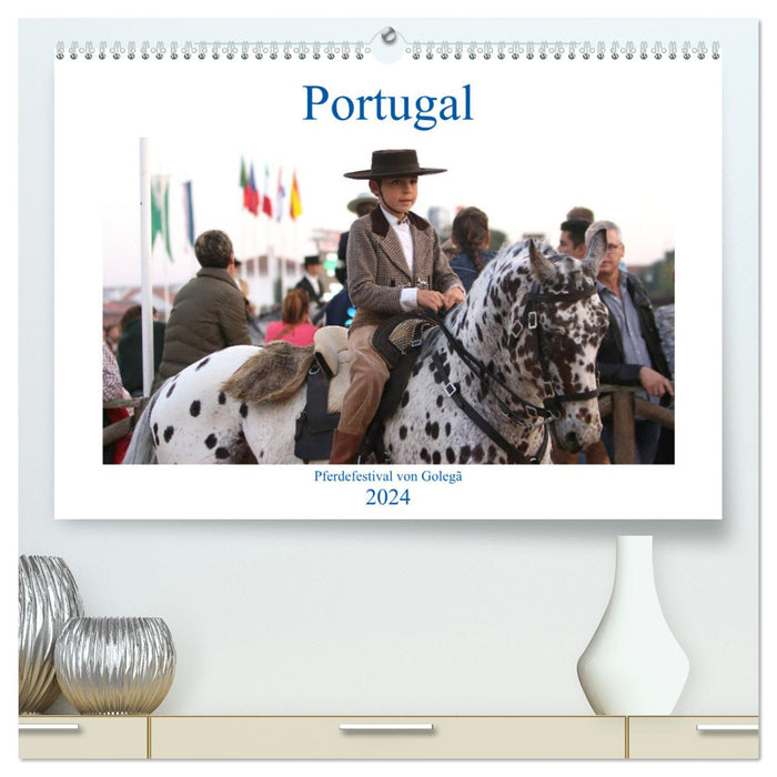 Portugal - Golegã Horse Festival (CALVENDO Premium Wall Calendar 2024) 