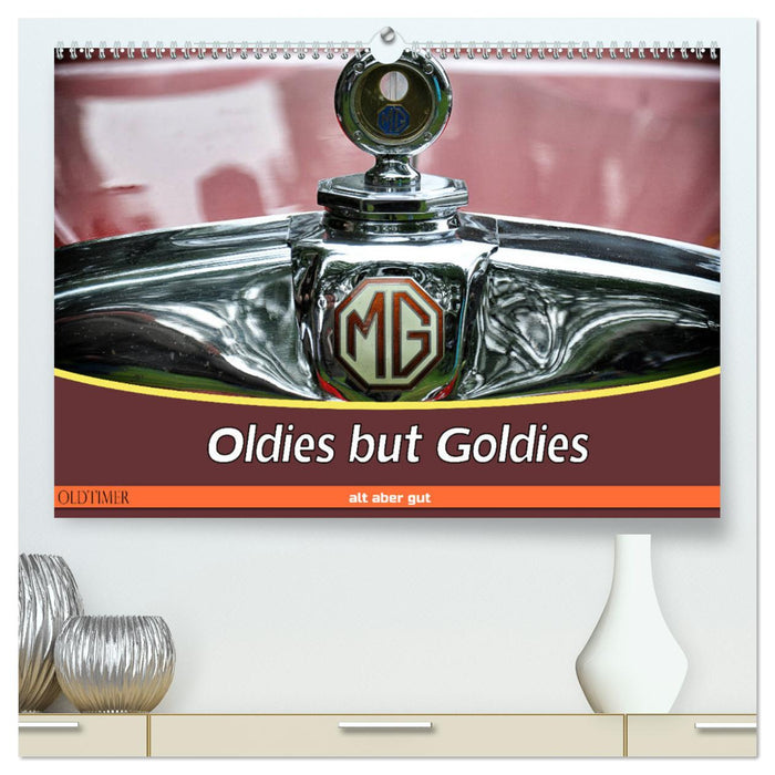 Oldies but Goldies - Oldtimer, Alt aber Gut (CALVENDO Premium Wandkalender 2024)