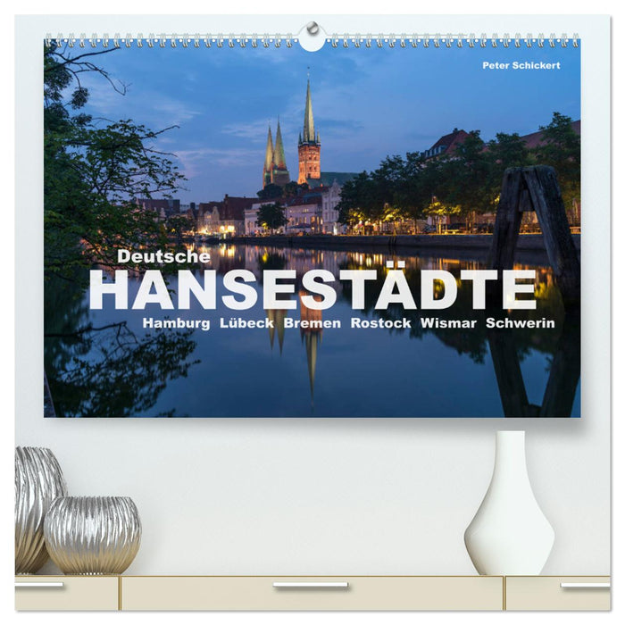 Deutsche Hansestädte (CALVENDO Premium Wandkalender 2024)