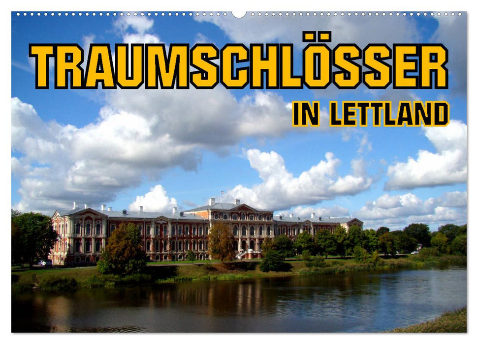Traumschlösser in Lettland (CALVENDO Wandkalender 2024)