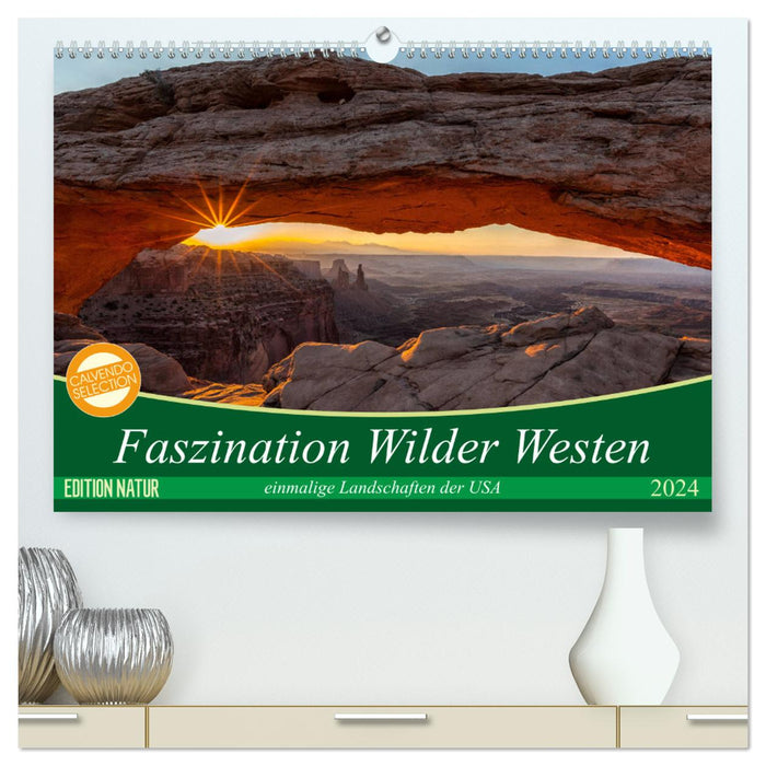 Faszination Wilder Westen (CALVENDO Premium Wandkalender 2024)