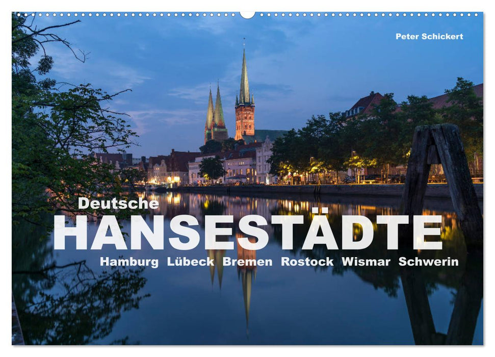 Deutsche Hansestädte (CALVENDO Wandkalender 2024)