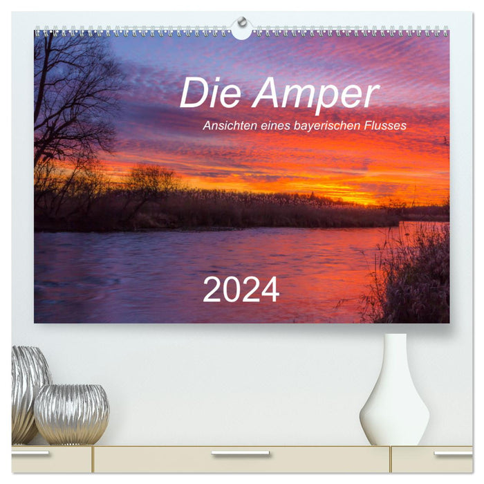 Die Amper - Ansichten eines bayerischen Flusses (CALVENDO Premium Wandkalender 2024)