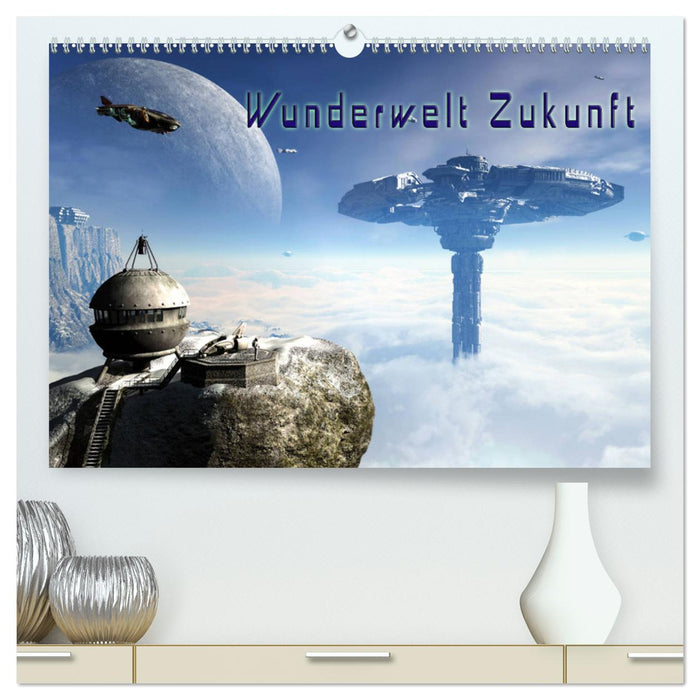 Wunderwelt Zukunft (CALVENDO Premium Wandkalender 2024)
