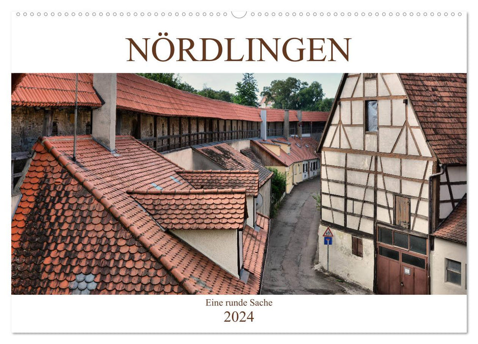 Nördlingen - Une affaire bien équilibrée (Calendrier mural CALVENDO 2024) 