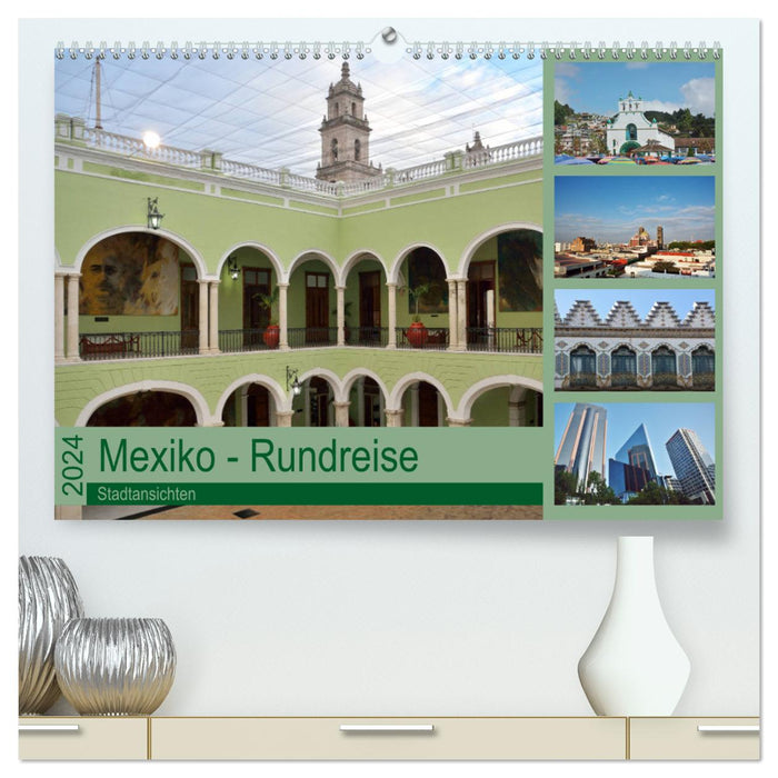 Mexico - Round Trip (CALVENDO Premium Wall Calendar 2024) 