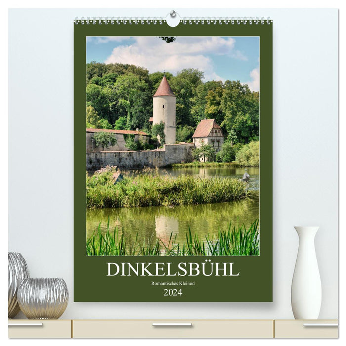 Dinkelsbühl - Romantisches Kleinod (CALVENDO Premium Wandkalender 2024)