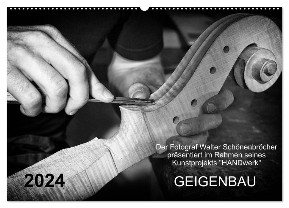 Geigenbau (CALVENDO Wandkalender 2024)