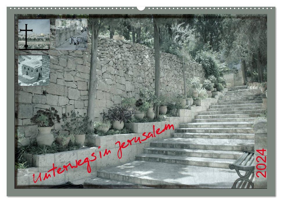 Unterwegs in Jerusalem (CALVENDO Wandkalender 2024)