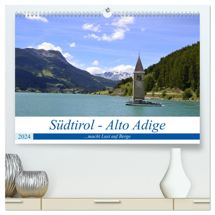 Tyrol du Sud - Haut Adige ...donne envie d'aller à la montagne (Calendrier mural CALVENDO Premium 2024) 