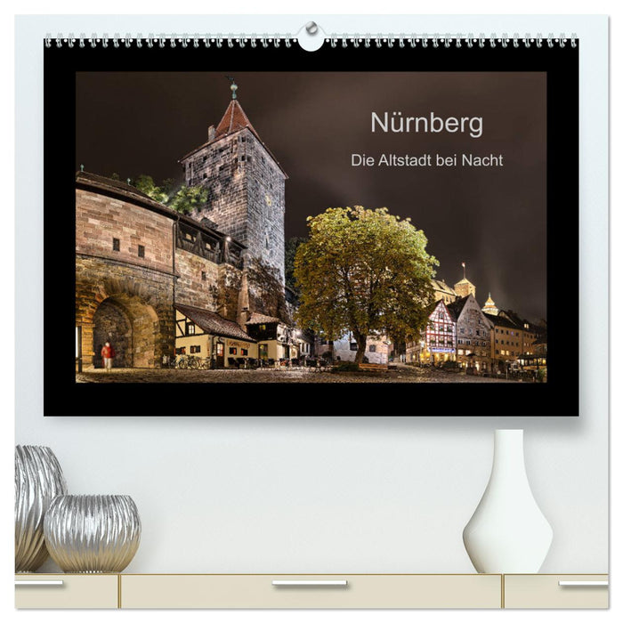 Nuremberg – La vieille ville la nuit (Calvendo Premium Wall Calendar 2024) 
