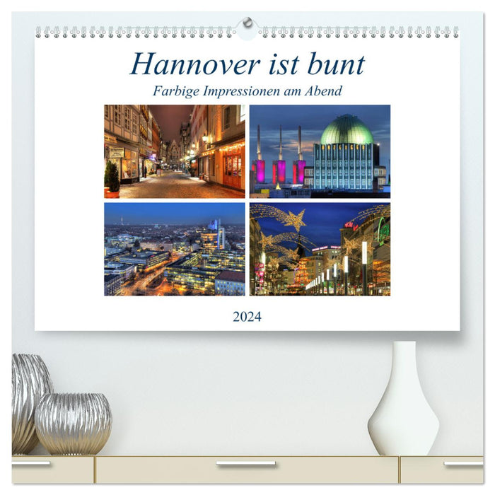 Hannover ist bunt (CALVENDO Premium Wandkalender 2024)
